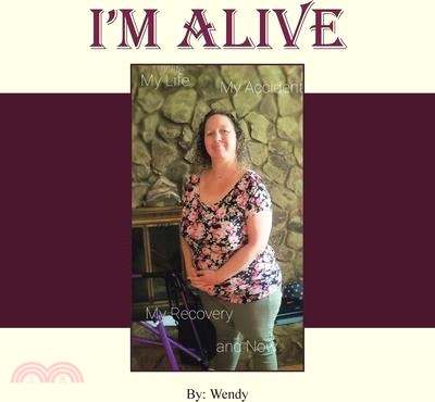 I'm Alive: My Recovery and Now