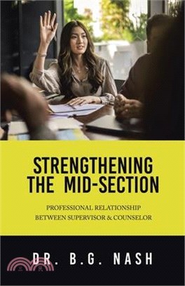 Strengthening the Mid-Section: Professional Relationship Between Supervisor & Counselor