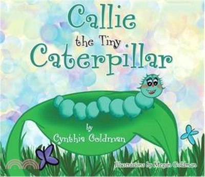 Callie the Tiny Caterpillar