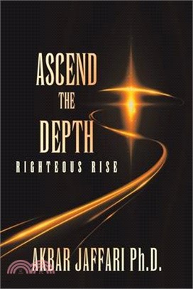 Ascend the Depth: Righteous Rise