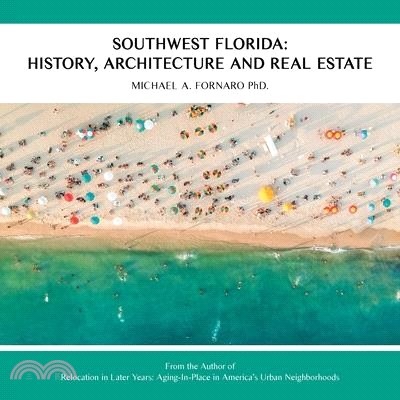 Southwest Florida: History, Architecture and Real Estate