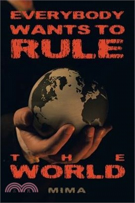 Everybody Wants to Rule the World