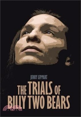 The Trials of Billy Two Bears