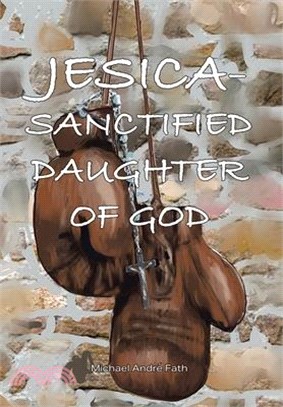 Jesica: Sanctified Daughter of God