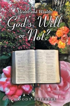 Health and Wealth: God's Will or Not?