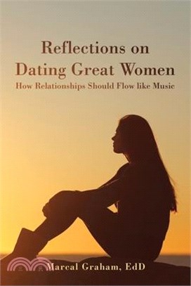 Reflections on Dating Great Women: How Relationships Should Flow Like Music