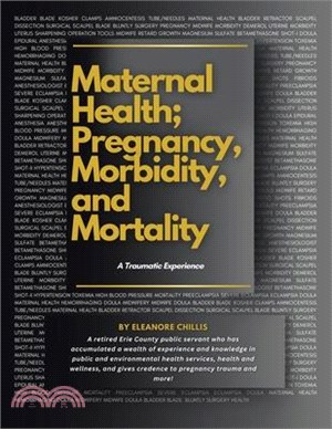 MATERNAL HEALTH; PREGNANCY, MORBIDITY, and MORTALITY: A Traumatic Experience