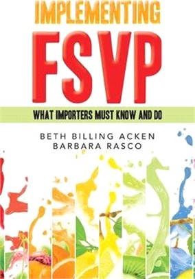 Implementing Fsvp: What Importers Must Know and Do