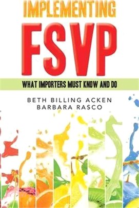 Implementing Fsvp: What Importers Must Know and Do