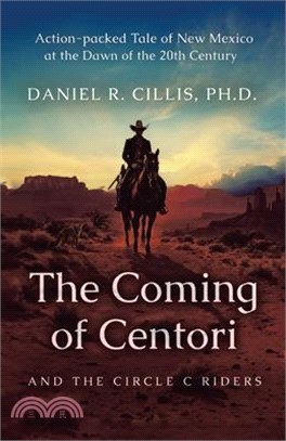 The Coming of Centori and The Circle C Riders