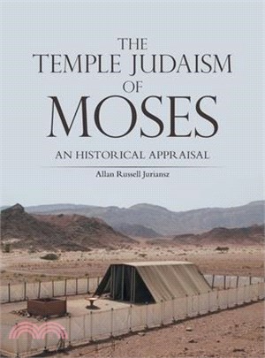 The Temple Judaism of Moses: An Historical Appraisal