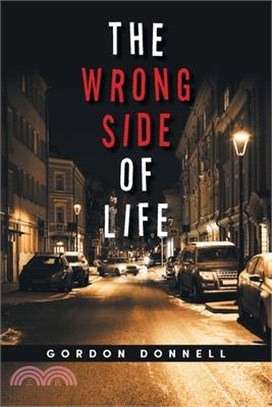 The Wrong Side of Life