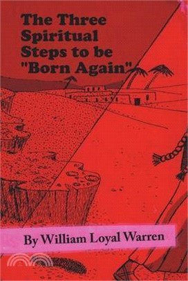 The Three Spiritual Steps to be "Born Again"