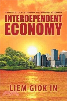 Interdependent Economy: From Political Economy to Spiritual Economy