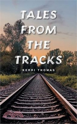 Tales from the Tracks
