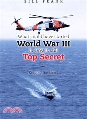 What could have started World War III in 1992 is still Top Secret: Keeping the secret
