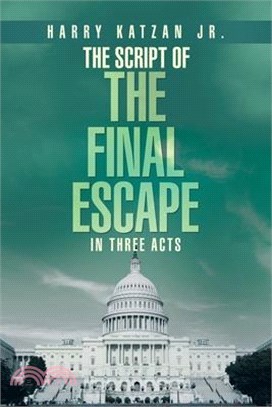 The Script of The Final Escape In Three Acts