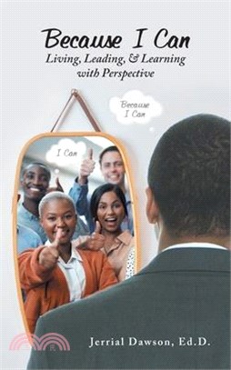 Because I Can: Living, Leading, & Learning with Perspective