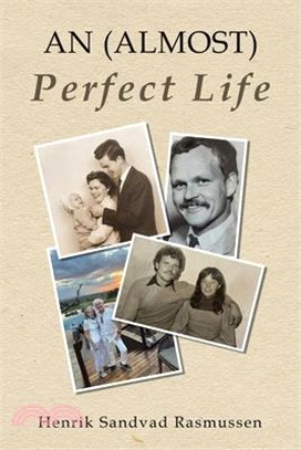 An (Almost) Perfect Life