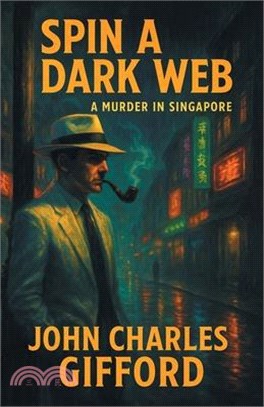 Spin a Dark Web: A Murder in Singapore