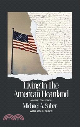 Living In The American Heartland: A Poetry Collection