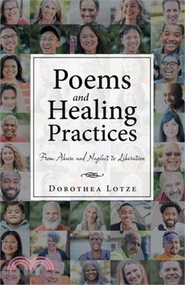 Poems and Healing Practices: From Abuse and Neglect to Liberation