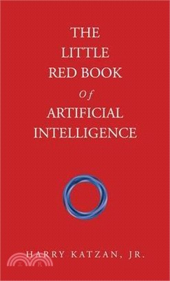 The Little Red Book Of Artificial Intelligence