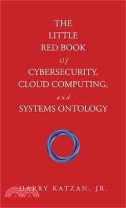The Little Red Book of Cybersecurity, Cloud Computing, and Systems Ontology
