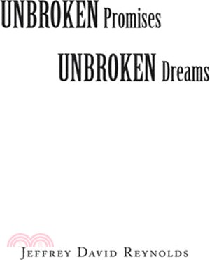 Unbroken Promises Unbroken Dreams