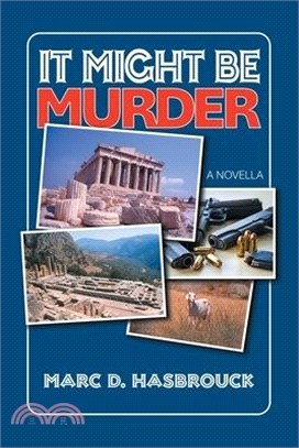 It Might Be Murder: A Novella