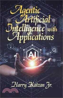 Agentic Artificial Intelligence with Applications