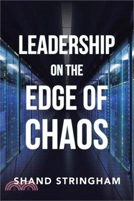 Leadership on the Edge of Chaos
