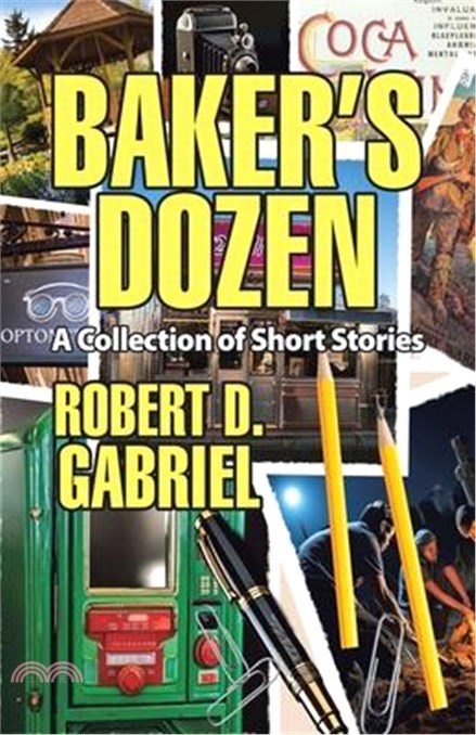 Baker's Dozen: A Collection Of Short Stories