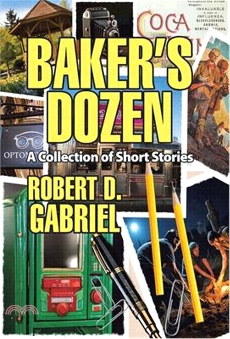 Baker's Dozen: A Collection Of Short Stories