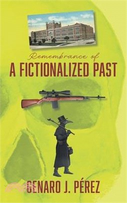 Remembrance of A FICTIONALIZED PAST