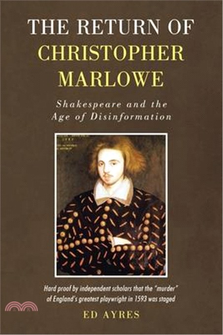 The Return of Christopher Marlowe: Shakespeare and the Age of Disinformation