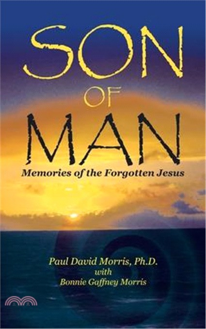 Son of Man: Memories of the Forgotten Jesus