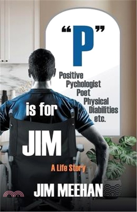 "P" is for JIM: A Life Story