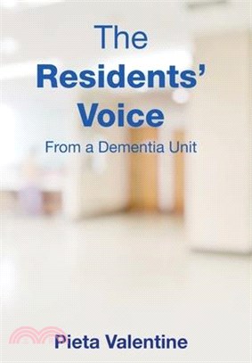 The Residents' Voice: From a Dementia Unit