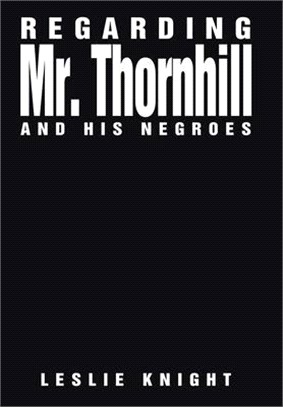 Regarding Mr. Thornhill and His Negroes