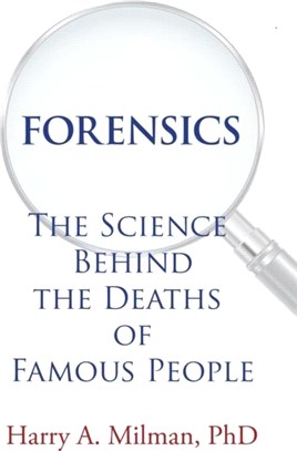 Forensics：The Science Behind the Deaths of Famous People