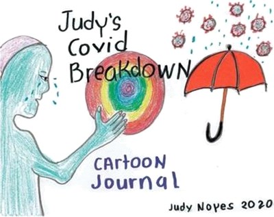 Judy's Covid Breakdown: Cartoon Journal