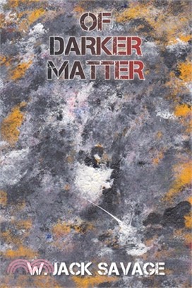 Of Darker Matter