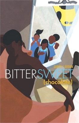 Bittersweet: (Chocolate)