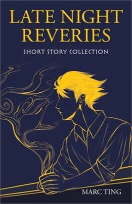 Late Night Reveries: Short Story Collection