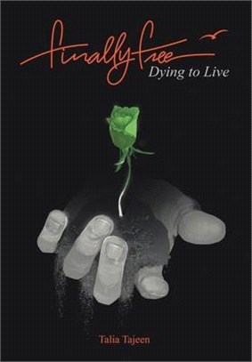 Finally Free ― Dying to Live