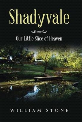 Shadyvale: Our Little Slice of Heaven