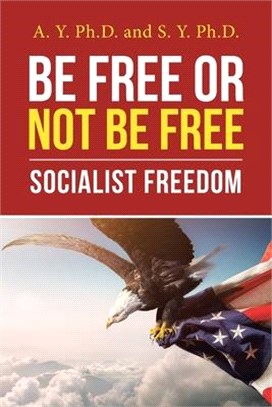 Be Free or Not Be Free: Socialist Freedom