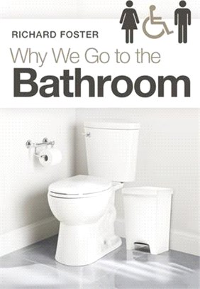 Why We Go to the Bathroom