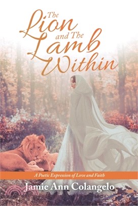 The Lion and the Lamb Within: A Poetic Expression of Love and Faith